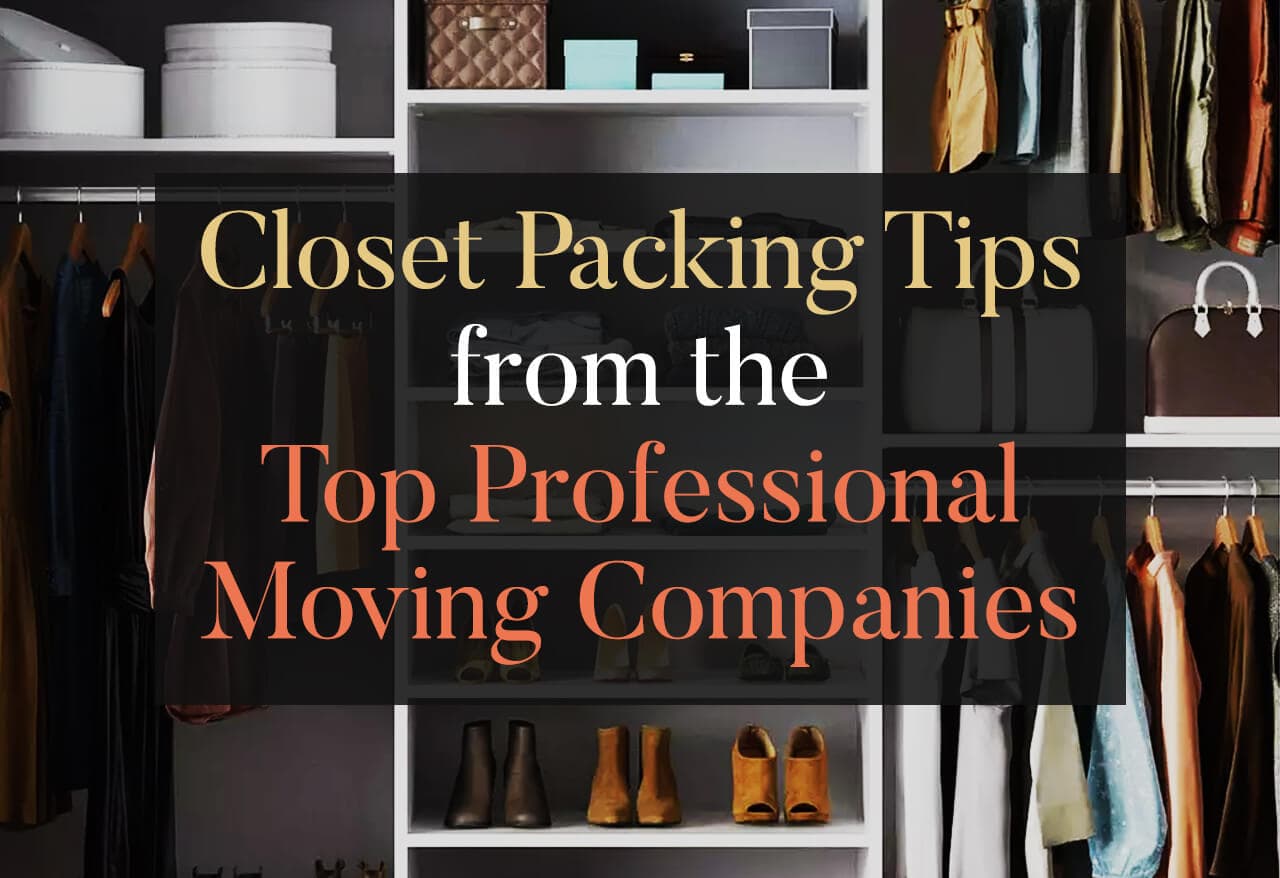 Closet Packing Tips from the Top Professional Moving Companies
