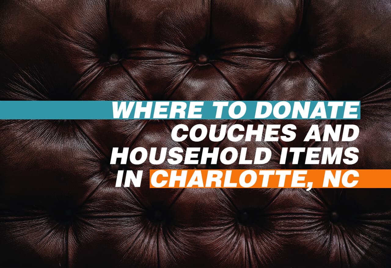 Where to Donate Couches and Household Items in Charlotte, NC